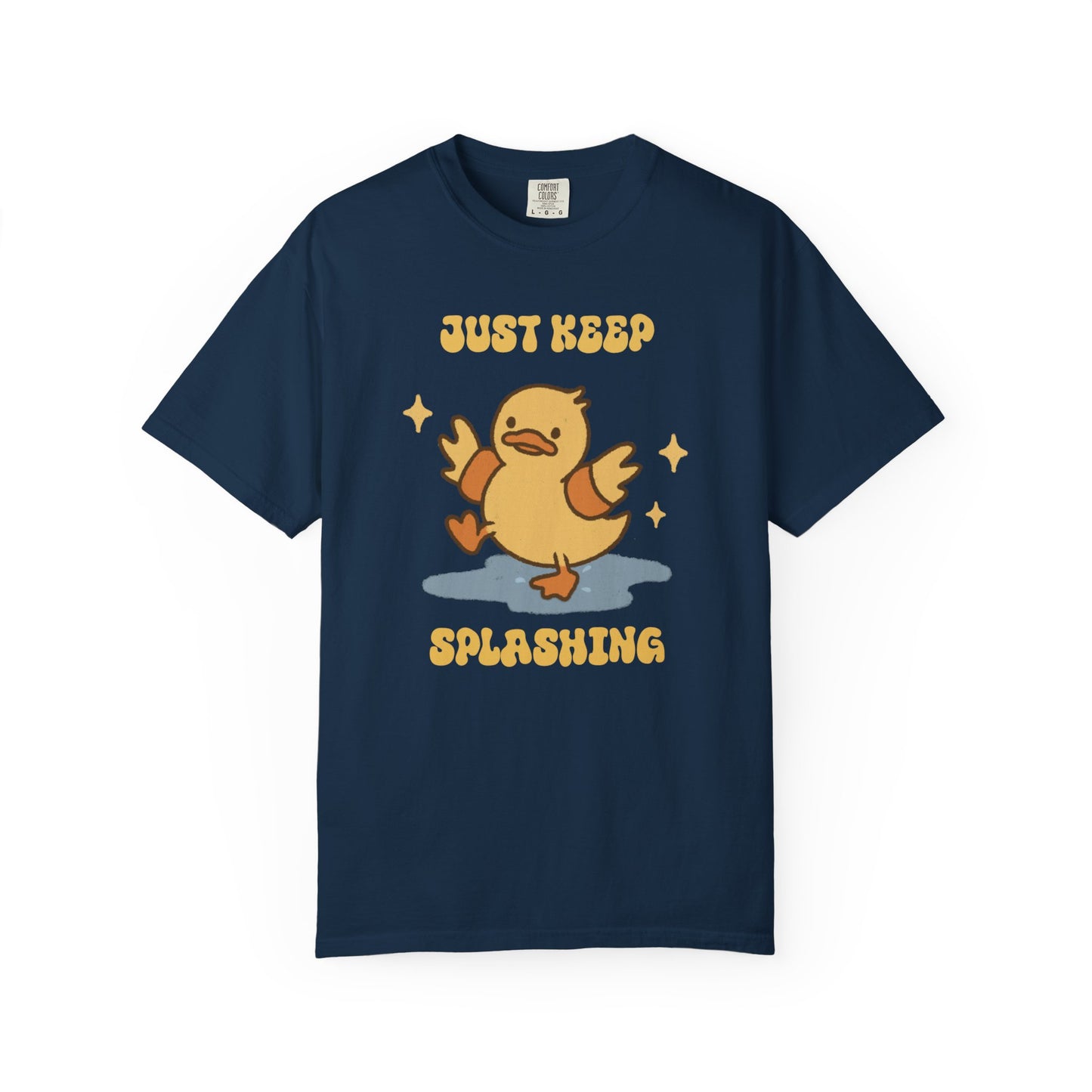 Just Keep Splashing Duck T-Shirt — Cute Motivational Graphic Tee