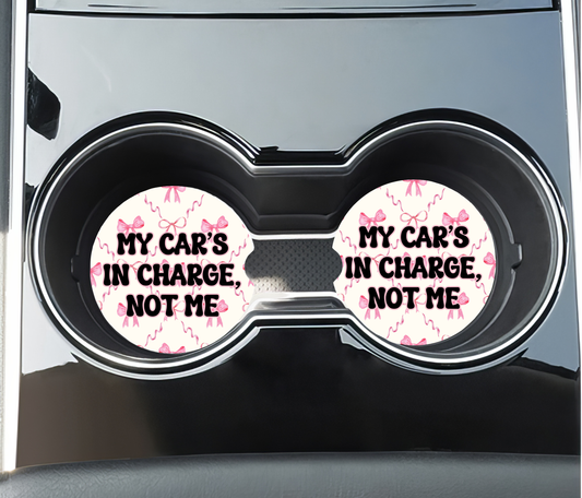 My Cars in Charge Not Me - Car Coasters