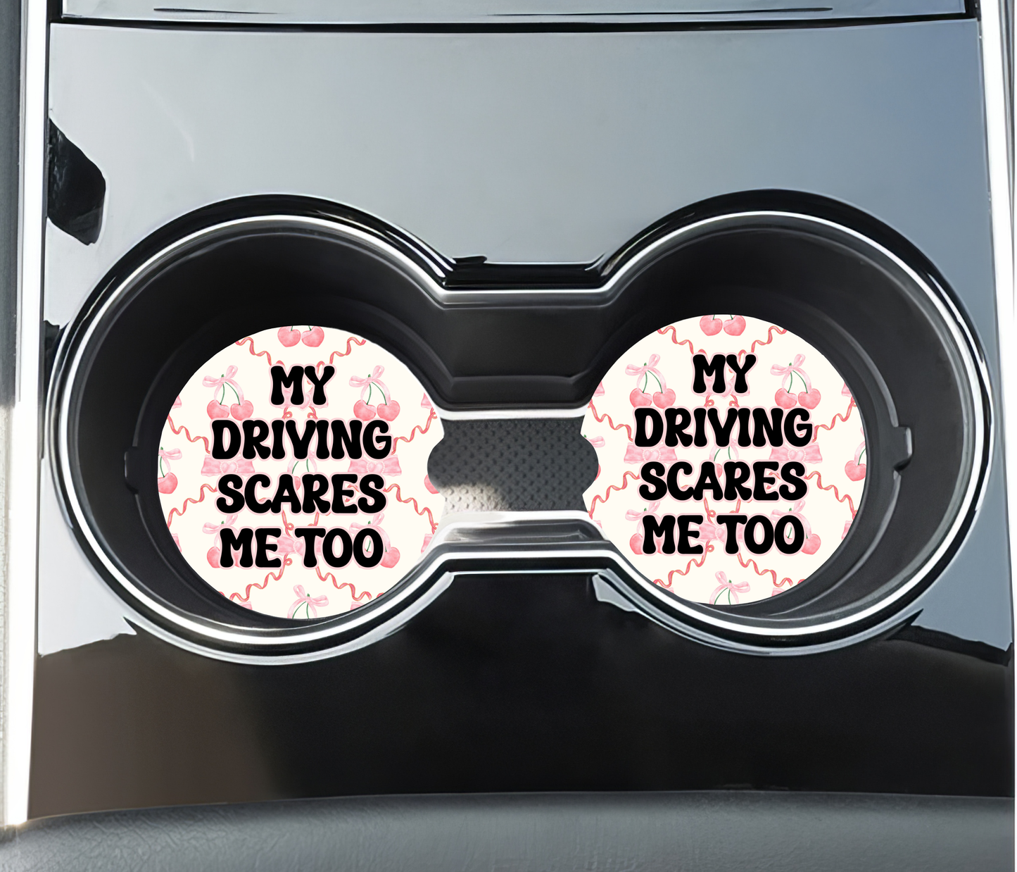 My Driving Scares Me Too - Car Coasters